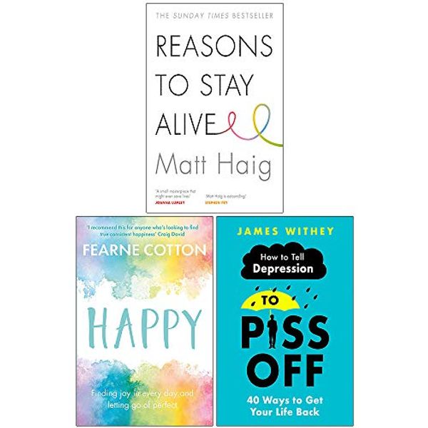Cover Art for 9789124078782, Reasons to Stay Alive, Happy Fearne Cotton, How To Tell Depression to Piss off 3 Books Collection Set by Matt Haig, Fearne Cotton, James Withey
