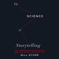 Cover Art for B0835TXM8N, The Science of Storytelling by Will Storr