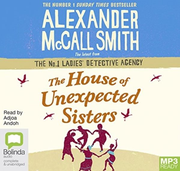 Cover Art for 9781489406354, The House of Unexpected Sisters (No. 1 Ladies' Detective Agency (18)) by Alexander McCall Smith