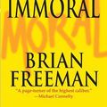 Cover Art for 9781429904452, Immoral by Brian Freeman