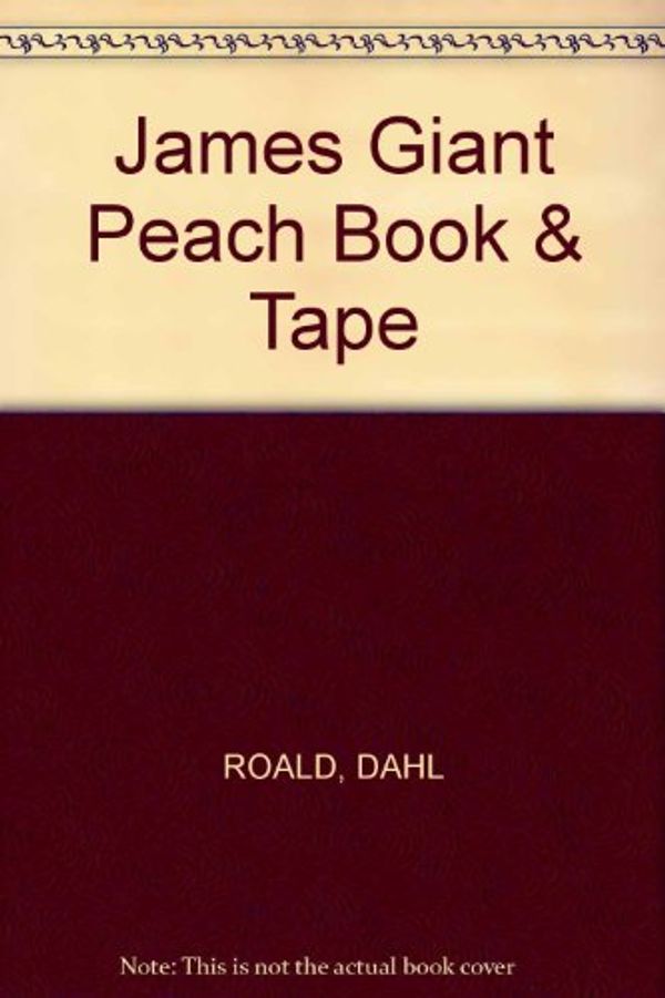 Cover Art for 9780001010888, James Giant Peach Book & Tape by Dahl Roald