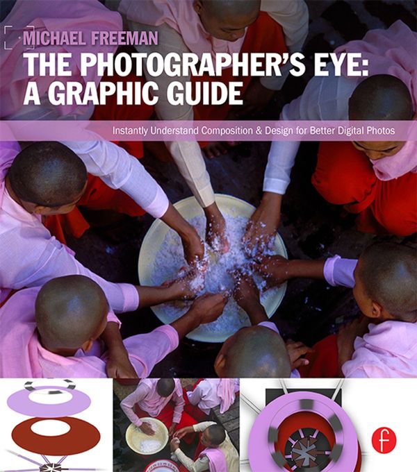 Cover Art for 9781136108297, The Photographer's Eye: Graphic Guide by Michael Freeman