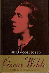Cover Art for 9781857023343, The Uncollected Oscar Wilde by Oscar Wilde