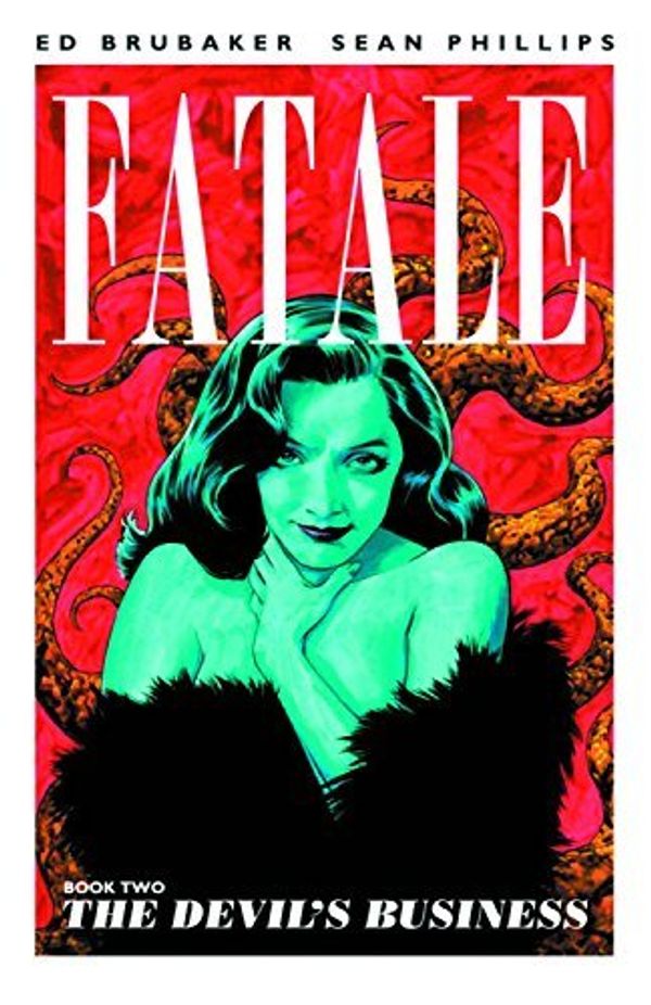 Cover Art for 8601405648617, By Ed Brubaker Fatale Volume 2: The Devil's Business TP (Fatale (Image Comics)) by Ed Brubaker