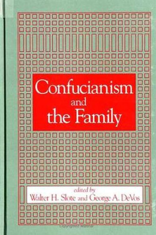Cover Art for 9780791437360, Confucianism and the Family (SUNY Series in Chinese Philosophy and Culture) by edited by Walter H. Slote and George A. De Vos