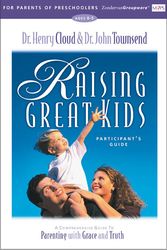 Cover Art for 9780310232957, Raising Great Kids for Parents of Preschoolers: Participant's Guide by John Townsend