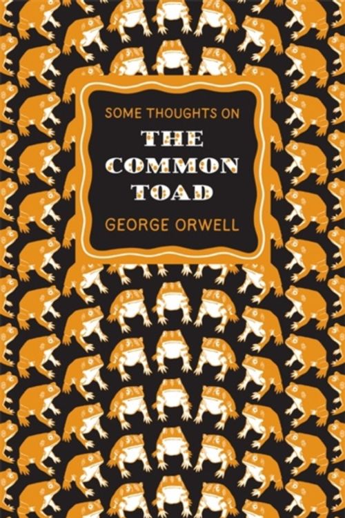 Cover Art for 9780141191270, Some Thoughts on the Common Toad by George Orwell