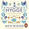 Cover Art for B01L7IOGHQ, The Little Book of Hygge: The Danish Way to Live Well by Meik Wiking