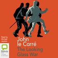Cover Art for 1486239242, The Looking Glass War by John Le Carré