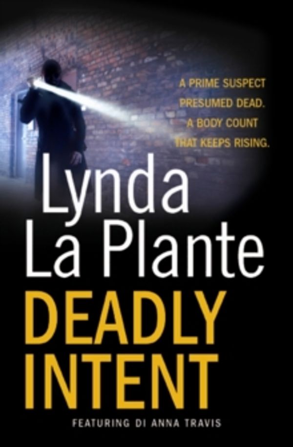 Cover Art for 9781849834360, Deadly Intent by Lynda La Plante