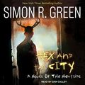 Cover Art for B09VR9ZBQ2, Hex and the City by Simon R. Green