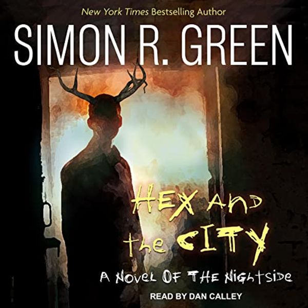 Cover Art for B09VR9ZBQ2, Hex and the City by Simon R. Green
