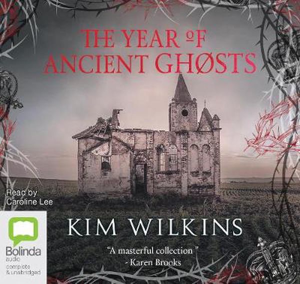 Cover Art for 9780655671329, The Year of Ancient Ghosts by Kim Wilkins