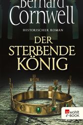 Cover Art for 9783644471511, Der sterbende König by Bernard Cornwell