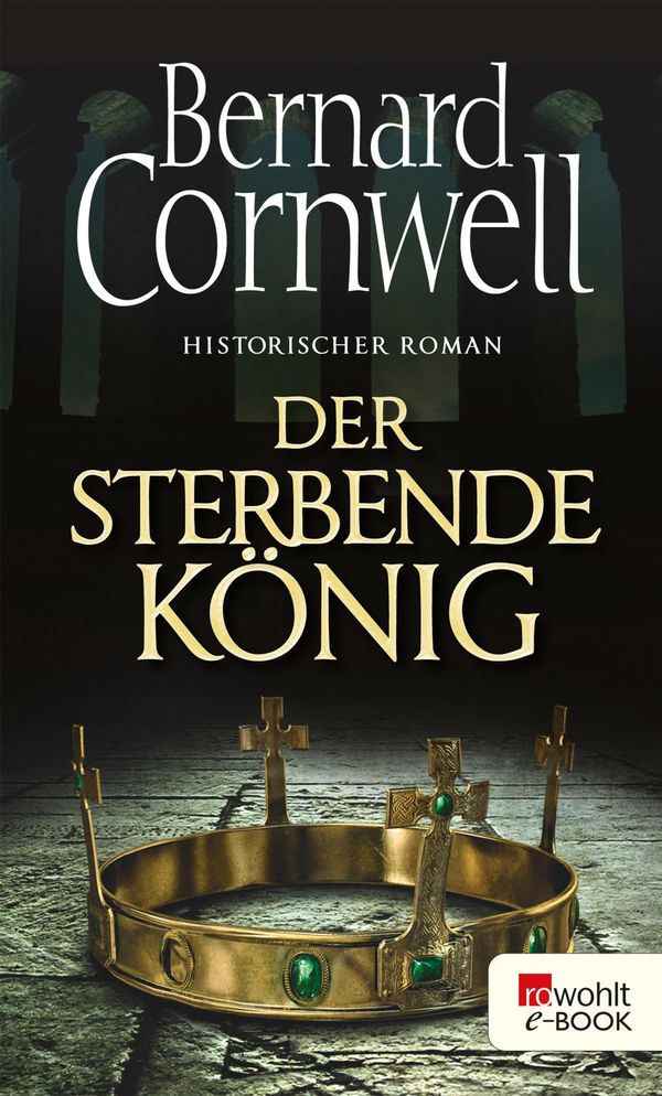 Cover Art for 9783644471511, Der sterbende König by Bernard Cornwell