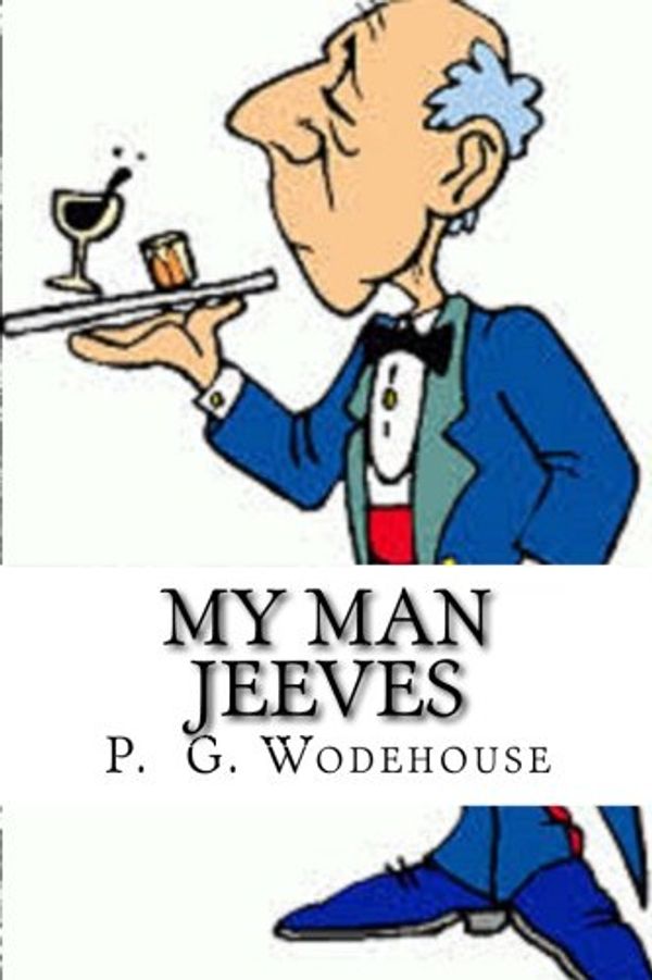 Cover Art for 9781537571652, My Man Jeeves by P. G. Wodehouse
