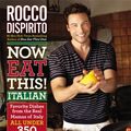 Cover Art for 0884581941521, Now Eat This! Italian: Favorite Dishes from the Real Mamas of Italy--All Under 350 Calories by Rocco DiSpirito