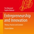 Cover Art for 9789811394119, Entrepreneurship and Innovation: Theory, Practice and Context by Tim Mazzarol, Sophie Reboud
