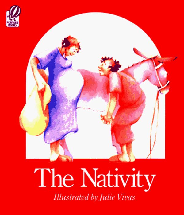 Cover Art for 9780152005351, The Nativity by Julie Vivas