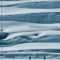 Cover Art for B08SVVGV8T, There and Back: Photographs from the Edge by Jimmy Chin