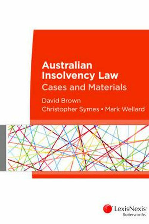 Cover Art for 9780409340457, Australian Insolvency LawCases and Materials by Brown & Wellard Symes