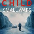 Cover Art for B00ZRDPPU0, Small Wars by Lee Child