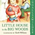 Cover Art for 9780060581800, Little House in the Big Woods by Laura Ingalls Wilder