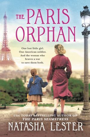 Cover Art for 9781538764893, The Paris Orphan by Natasha Lester