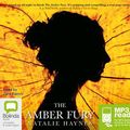 Cover Art for 9781486206810, The Amber Fury by Natalie Haynes