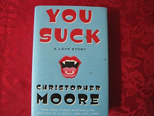 Cover Art for 9781127449200, You Suck Signed by Christopher Moore