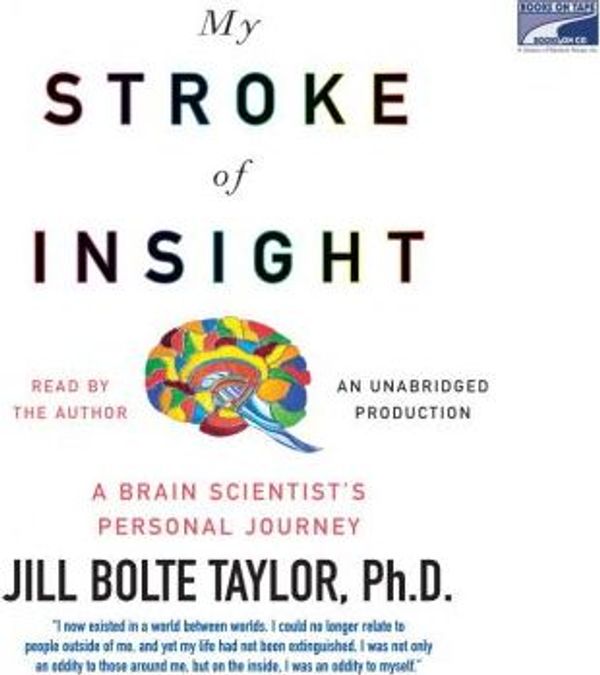 Cover Art for 9781415960967, My Stroke of Insight by Jill Bolte Taylor