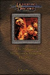 Cover Art for 9780786917518, The Making of Dungeons and Dragons by John Baxter