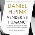 Cover Art for 9788498752748, Vender es humano : la sorprendente verdad sobre cómo convencer a los demás by Daniel H. Pink