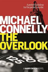 Cover Art for B011T74PLM, The Overlook (Harry Bosch Series) by Michael Connelly(2015-02-05) by Michael Connelly