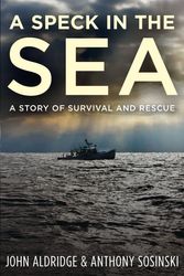 Cover Art for 9780733638374, A Speck in the Sea: A Story of Survival and Rescue by John Aldridge