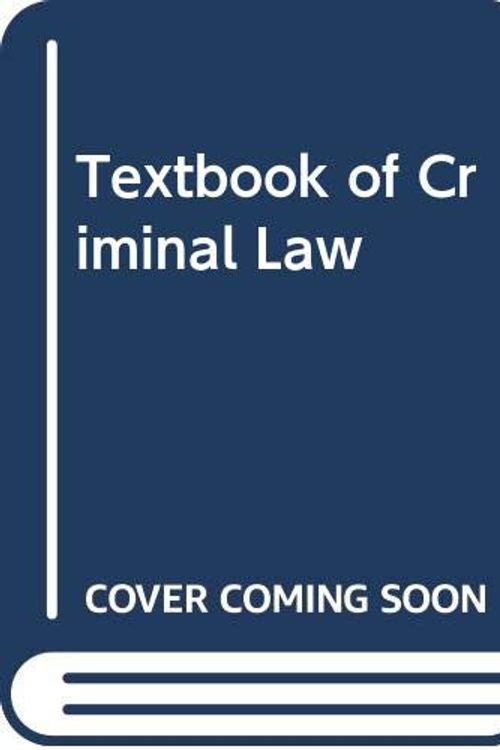 Cover Art for 9780420454706, Textbook of Criminal Law by Glanville L. Williams