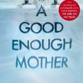 Cover Art for 9780571348374, A Good Enough Mother by Bev Thomas