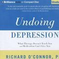 Cover Art for 9781455883721, Undoing Depression by Richard O'Connor