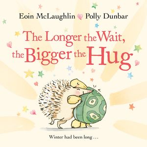 Cover Art for 9780571370382, The Longer the Wait, the Bigger the Hug by Eoin McLaughlin