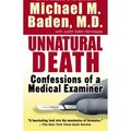 Cover Art for B00F3MD14C, [(Unnatural Death: Confessions of a Medical Examiner)] [by: Michael M. Baden] by Michael M. Baden