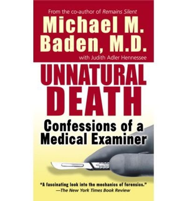 Cover Art for B00F3MD14C, [(Unnatural Death: Confessions of a Medical Examiner)] [by: Michael M. Baden] by Michael M. Baden