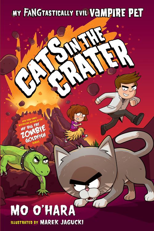 Cover Art for 9781250128157, Cats in the Crater: My FANGtastically Evil Vampire Pet by Mo O'Hara