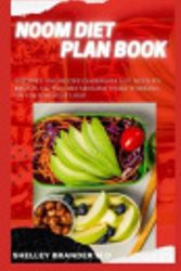 Cover Art for 9798707534027, NOOM DIET PLAN BOOK: The diet and recipe cookbook you need to regain all you metabolism while working on your weight loss by BRANDER M.D, SHELLEY