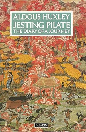 Cover Art for 9780586085110, Jesting Pilate by Aldous Huxley