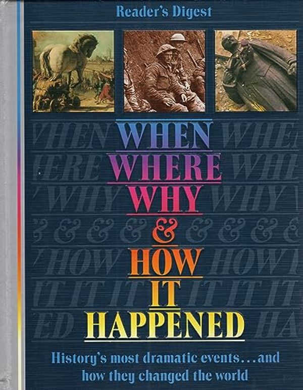 Cover Art for 9780276421051, When, Where, Why and How it Happened by Reader's Digest