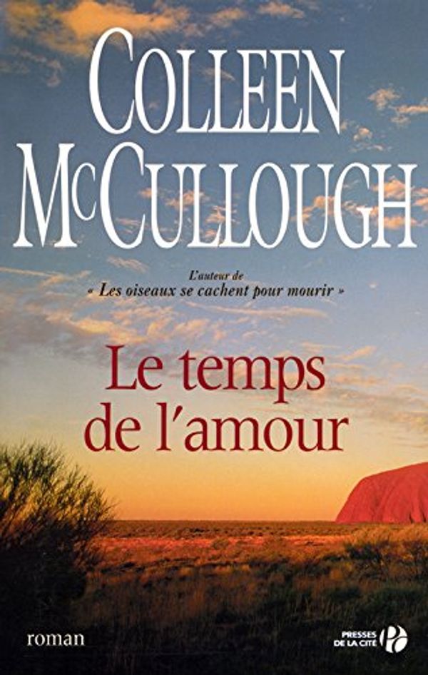 Cover Art for 9782258055766, Le Temps de l'amour by Colleen McCullough