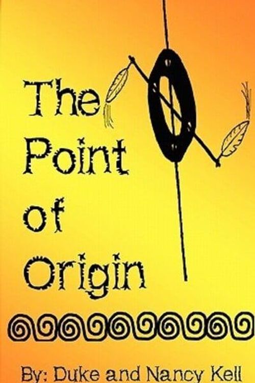 Cover Art for 9780578060361, The Point of Origin by Duke M. Kell, Nancy R. Kell