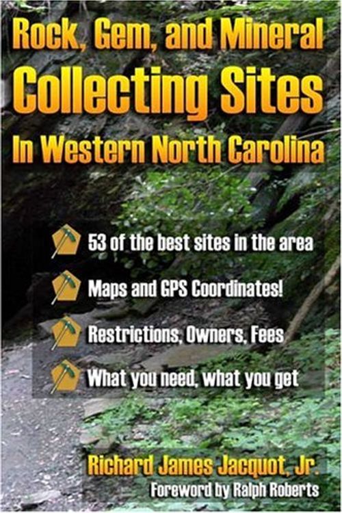 Cover Art for 9781566642477, Rocks, Gems, and Mineral Collecting Sites in Western North Carolina by Rick Jacquot