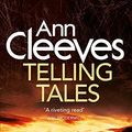 Cover Art for B006OA1L3U, Telling Tales: A Vera Stanhope Novel 2 by Ann Cleeves