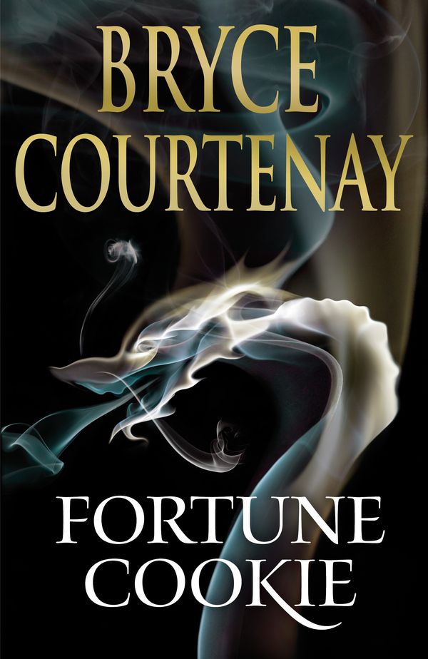 Cover Art for 9780670074082, Fortune Cookie by Bryce Courtenay